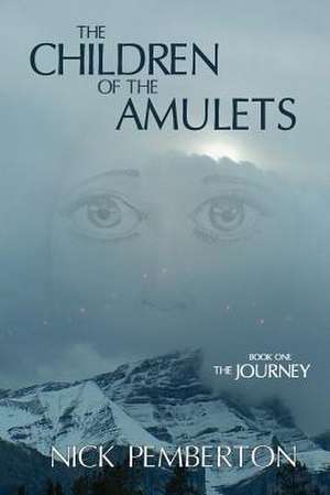 The Children of the Amulets de Nick Pemberton