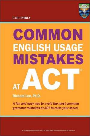 Columbia Common English Usage Mistakes at ACT: Simple Steps to Heal Bowels, Body, and Brain de Richard Lee Ph. D.