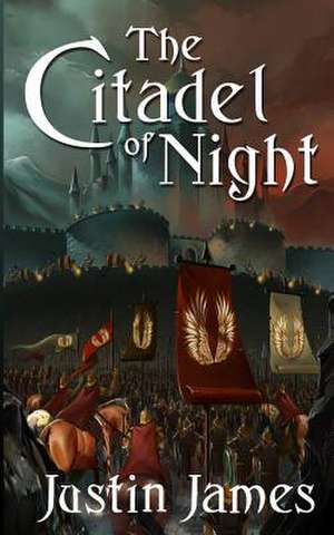 The Citadel of Night de Justin James