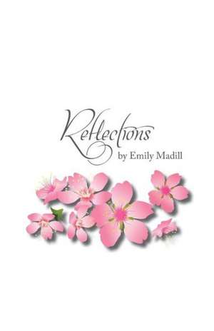 Reflections de Emily Madill