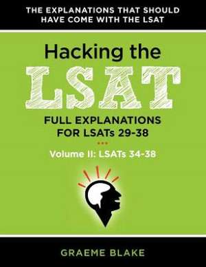 Hacking the LSAT: Lsats 34-38) de Graeme Blake