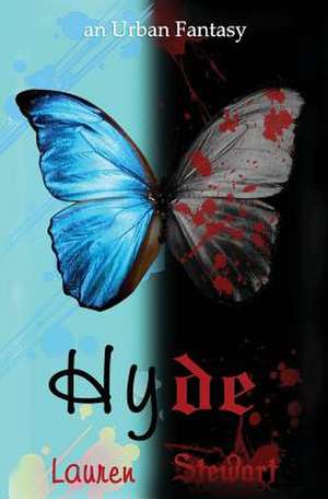 Hyde, an Urban Fantasy de Lauren Stewart