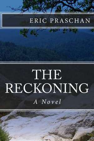 The Reckoning de Eric Praschan