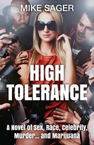 High Tolerance de Mike Sager