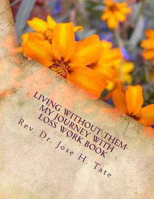 Living Without Them de Jose H. Tate