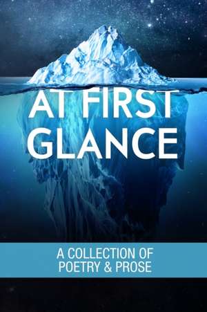 At First Glance: A Collection of Poetry and Prose de Robyn Butterfield