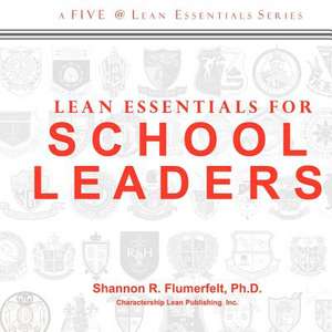 Lean Essentials for School Leaders de Shannon R. Flumerfelt