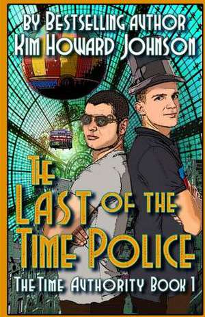 The Last of the Time Police de Kim Howard Johnson