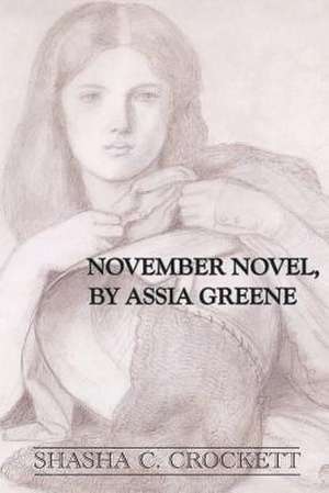 November Novel, by Assia Greene de Shasha C. Crockett