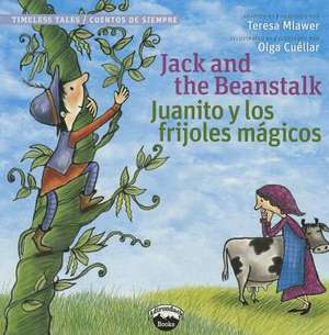 Jack and the Beanstalk / Juanito Y Los Frijoles Magicos (Timeless Tales) de Teresa Mlawer