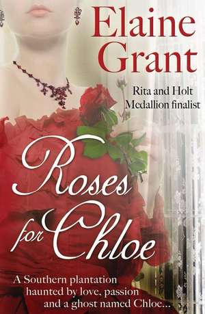 Roses for Chloe de Elaine Grant