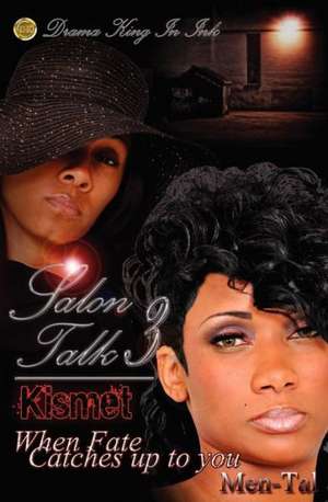 Salon Talk 3: Kismet de Men-Tal