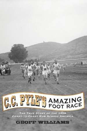 C. C. Pyle's Amazing Foot Race de Geoff Williams