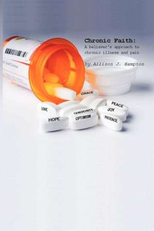 Chronic Faith de Allison J. Hampton