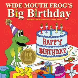 Wide Mouth Frog's Big Birthday de Jerry Barrett