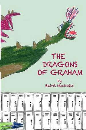 The Dragons of Graham de Baird Nuckolls