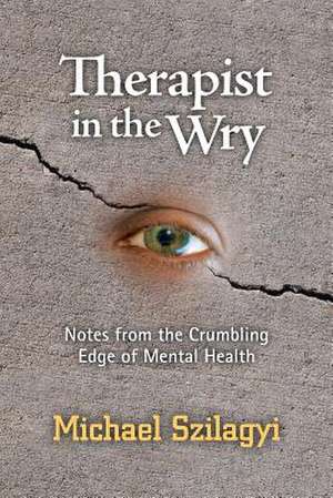 Therapist in the Wry de Michael Szilagyi