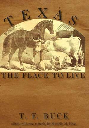 Texas: The Place to Live de Talcott Frank Buck