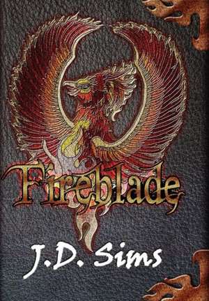 Fireblade de J. D. Sims