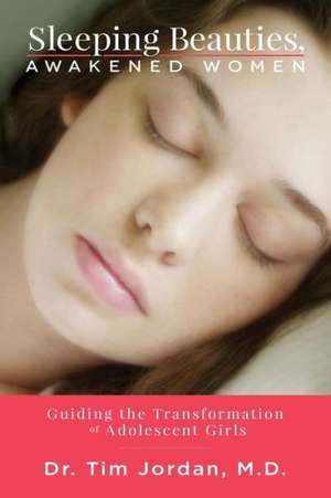 Sleeping Beauties, Awakened Women de Tim Jordan