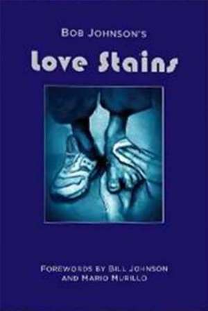 Love Stains de Bob Johnson