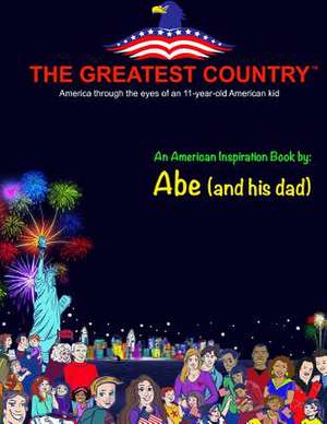 The Greatest Country de Abe (and His Dad)