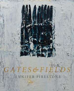 Gates & Fields de Jennifer Firestone