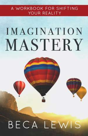 Imagination Mastery de Beca Lewis