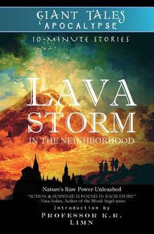 Lava Storm in the Neighborhood de H. M. Schuldt