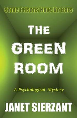 The Green Room de Janet Sierzant