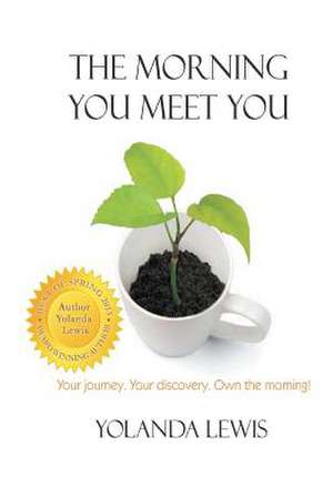 The Morning You Meet You de Yolanda Lewis