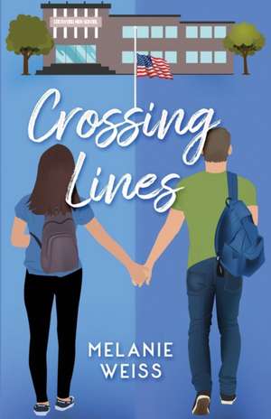 Crossing Lines de Melanie Weiss