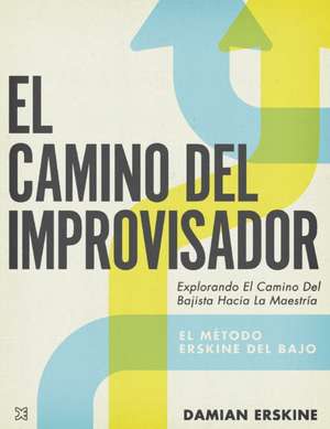 El Camino del Improvisador de Damian Erskine