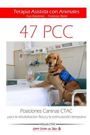 Posiciones Caninas Ctac Para La Rehabilitacion Fisica y La Estimulacion Temprana de Eva Domenec