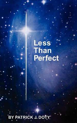 Less Than Perfect de Patrick J. Doty