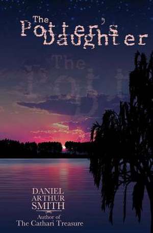 The Potter's Daughter de Smith, Daniel Arthur