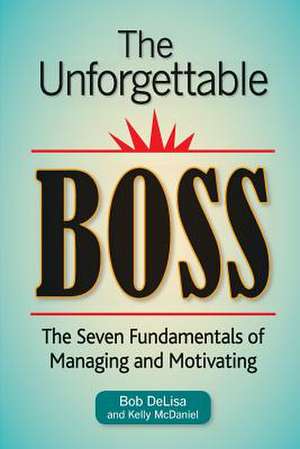 The Unforgettable Boss de Bob Delisa MS