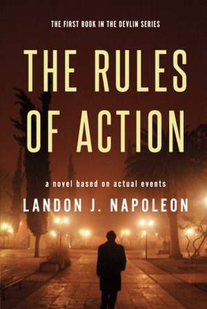 The Rules of Action: The Jason Schechterle Story de Landon J. Napoleon