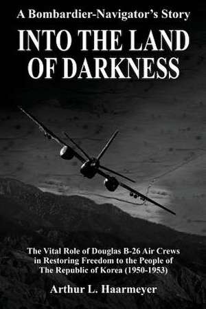 Into the Land of Darkness de Arthur L. Haarmeyer