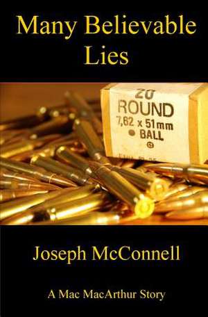 Many Believable Lies de Joseph McConnell