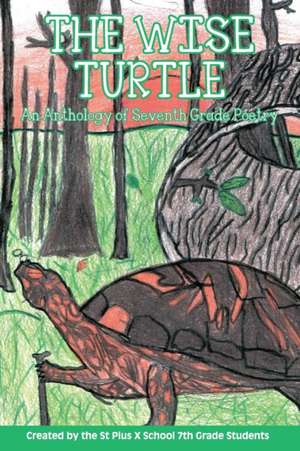 The Wise Turtle de St Pius X School 7th Grade Students