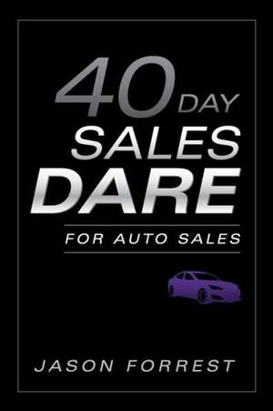 40-Day Sales Dare for Auto Sales de Jason Forrest