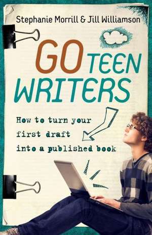 Go Teen Writers de Stephanie Morrill