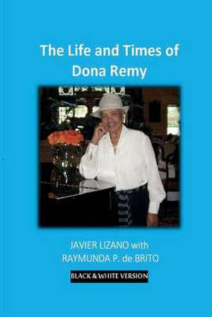 The Life and Times of Dona Remy de Javier Lizano