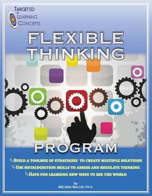 Flexible Thinking Program de Melissa Mullin Ph. D.