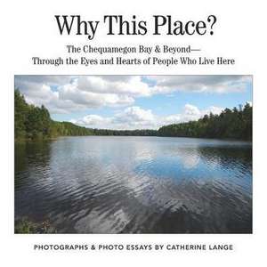 Why This Place? de Catherine L. Lange