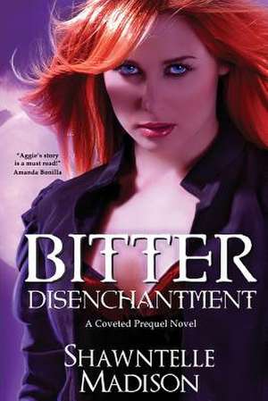 Bitter Disenchantment de Shawntelle Madison