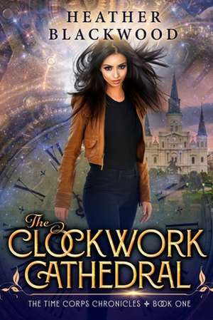 The Clockwork Cathedral de Heather Blackwood