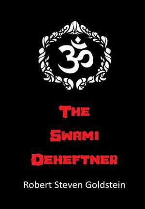 The Swami Deheftner