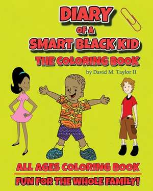 Diary of a Smart Black Kid: The Coloring Book de David Taylor